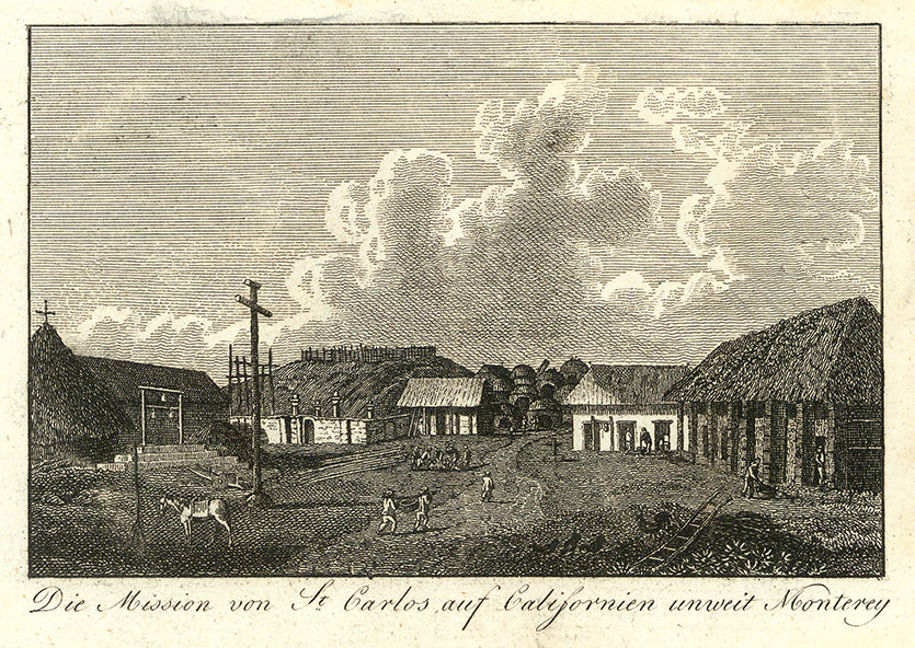 The Mission of St. Carlos in California not far from Monterey. (Die Mission von St. Carlos auf Californien unweit Monterey.)